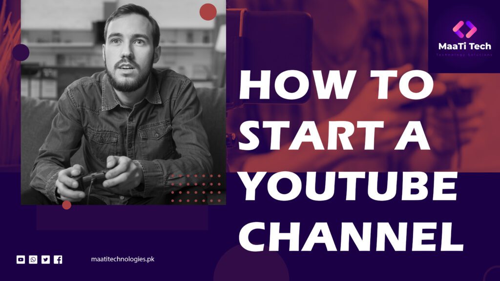 How To Start a YouTube Channel