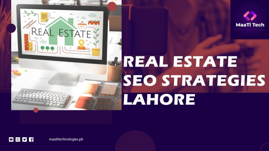 Lahore Real Estate SEO Strategies Boosting Your Property Business Online