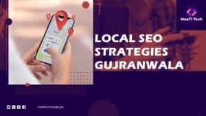 Boost Your Business with Local SEO Strategies for Gujranwala